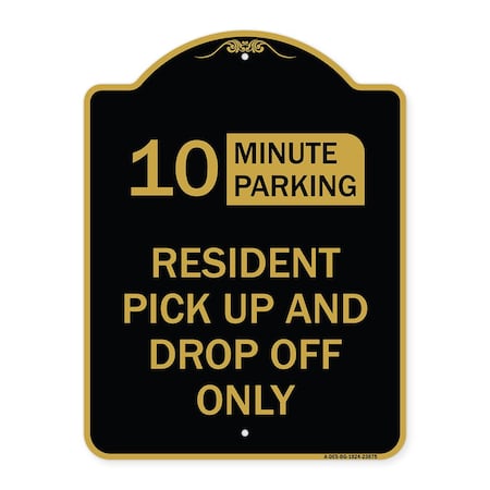Signmission Minute Parking Resident Pick-Up and Drop-Off Only Choose Your Limit Minute Parking, BG-1824-23875 A-DES-BG-1824-23875